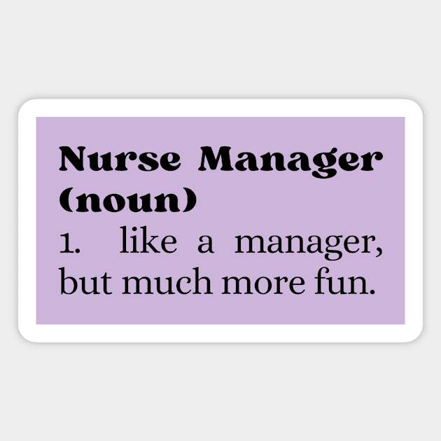 Nurse Manager Magnet by Haministic Harmony